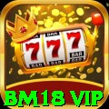 bm18 vip - Legend Edition v5.6.8